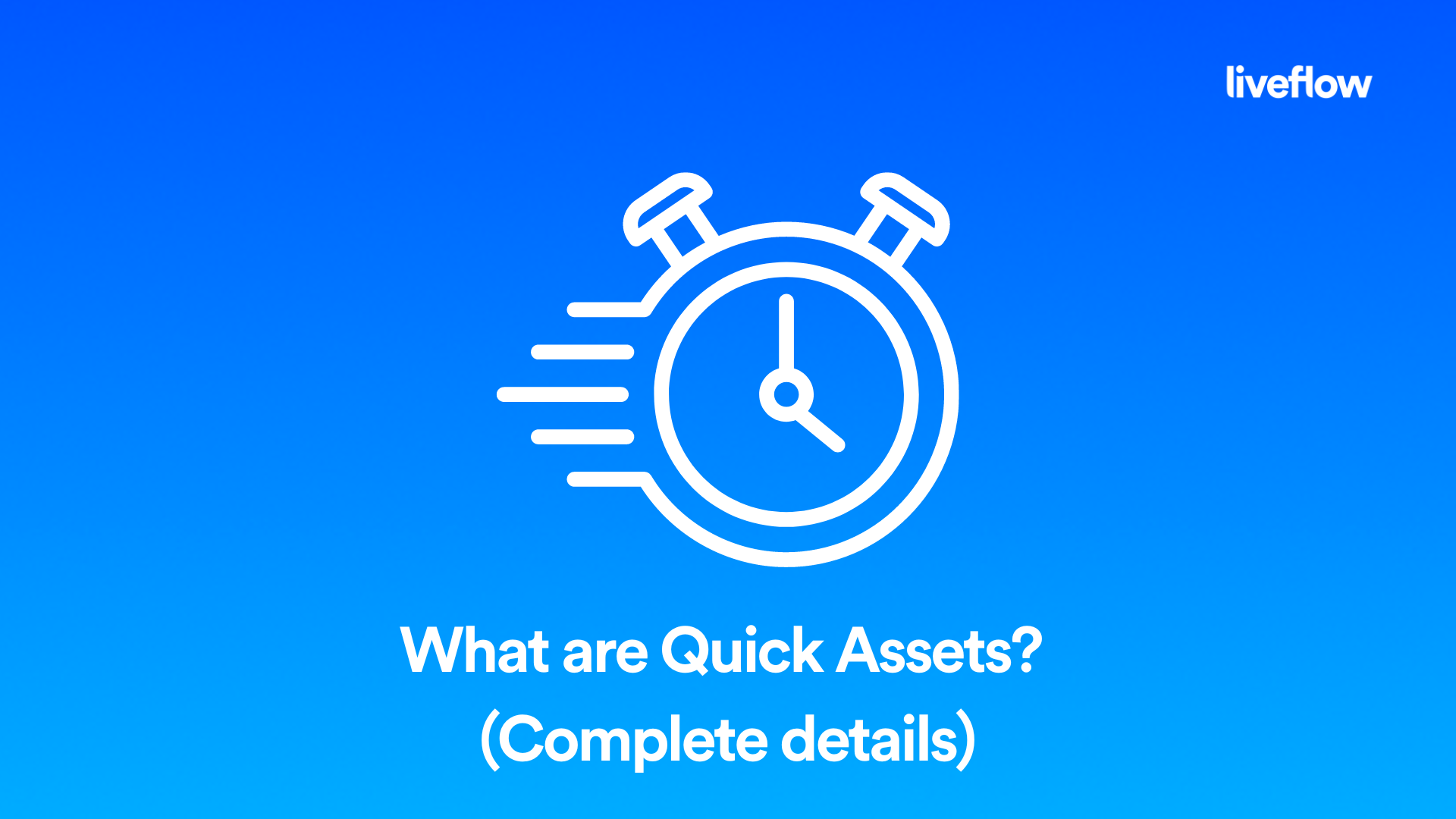 What Are Quick Assets Complete Details LiveFlow